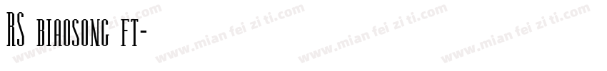 RS biaosong ft字体转换